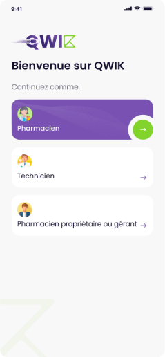Écran de bienvenue de l'application Qwik : pharmacien, technicien ou propriétaire